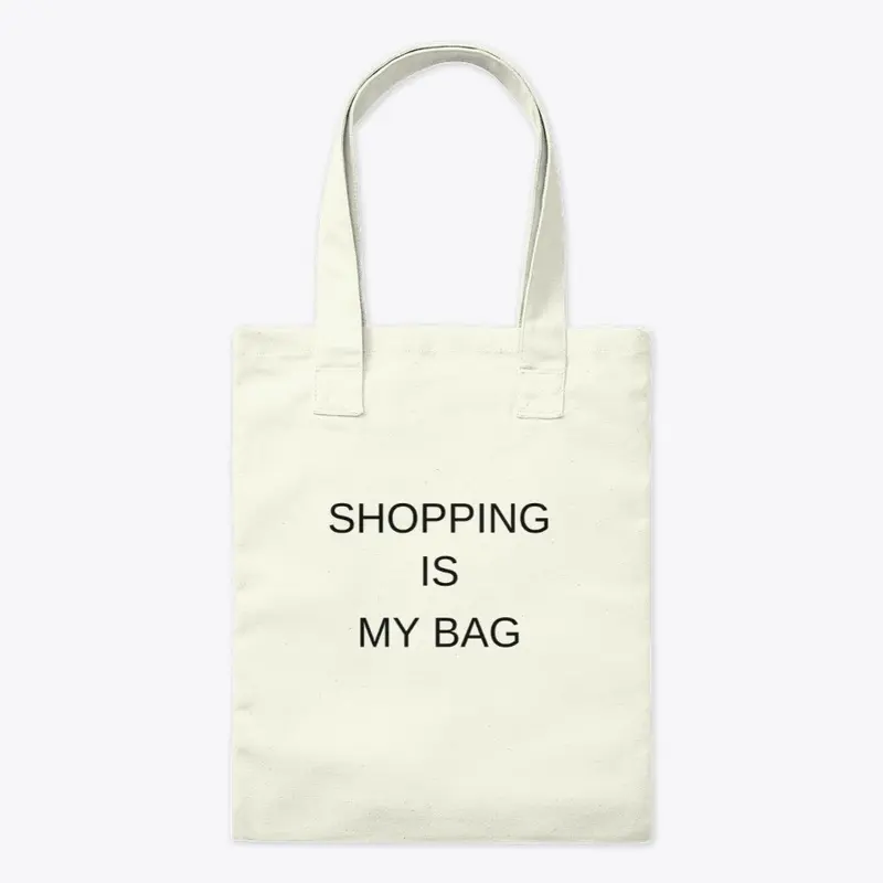 Shopping is my bag